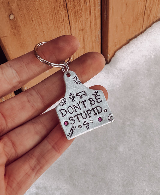 Ready to ship AS IS "Don't Be Stupid" Large Cow Tag Keychain